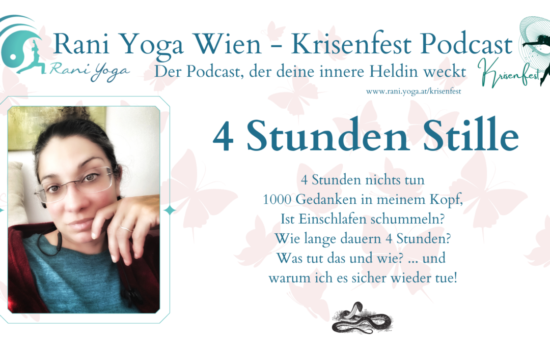 Der Krisenfest Podcast Folge 16 – Mein 4 Stunden Stille Experiment