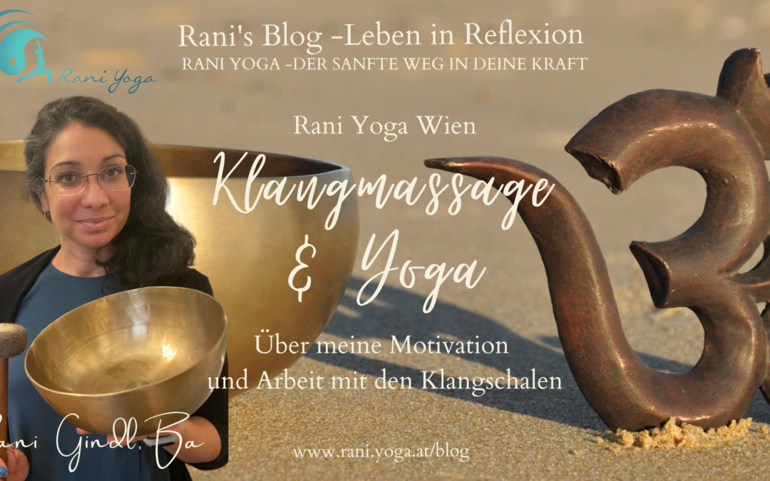 Klangschalen Massage & Rani Yoga Wien