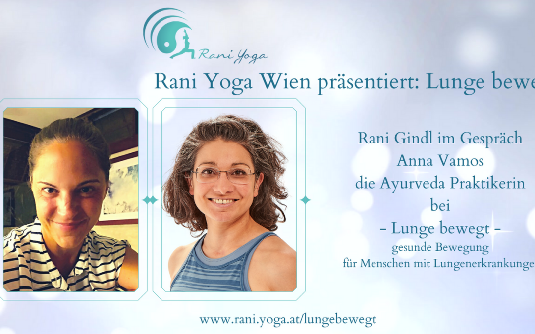 Rani Gindl im Lunge bewegt Gespräch mit Ayurveda Praktikerin Anna Vamos