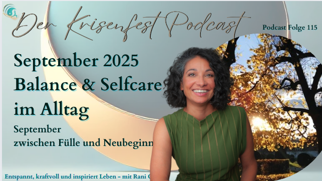 Podcast-Cover von Der Krisenfest Podcast, Folge 115: September 2025 – Balance & Selfcare im Alltag. Abgebildet ist Rani Gindl vor einer herbstlichen Naturkulisse.
