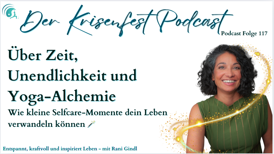 Rani Gindl mit goldenem Lichtkreis, Titel: Über Zeit, Unendlichkeit und Yoga-Alchemie – Krisenfest Podcast Folge 117