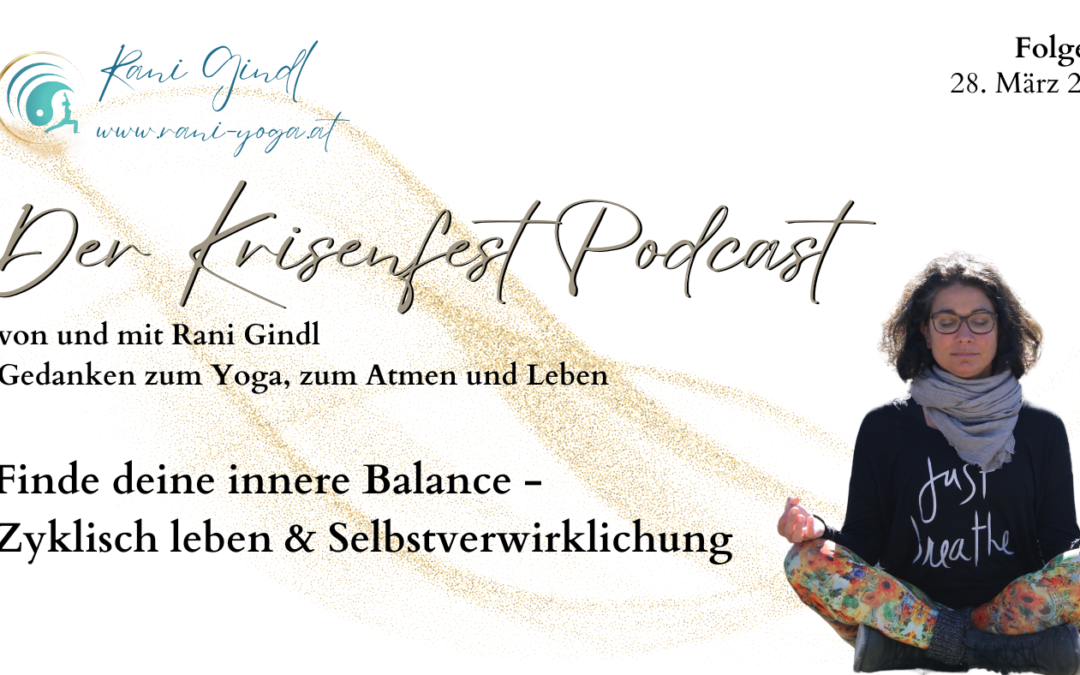 Finde deine innere Balance - Zyklisch leben & Selbstverwirklichung - Krisenfest Podcast 76