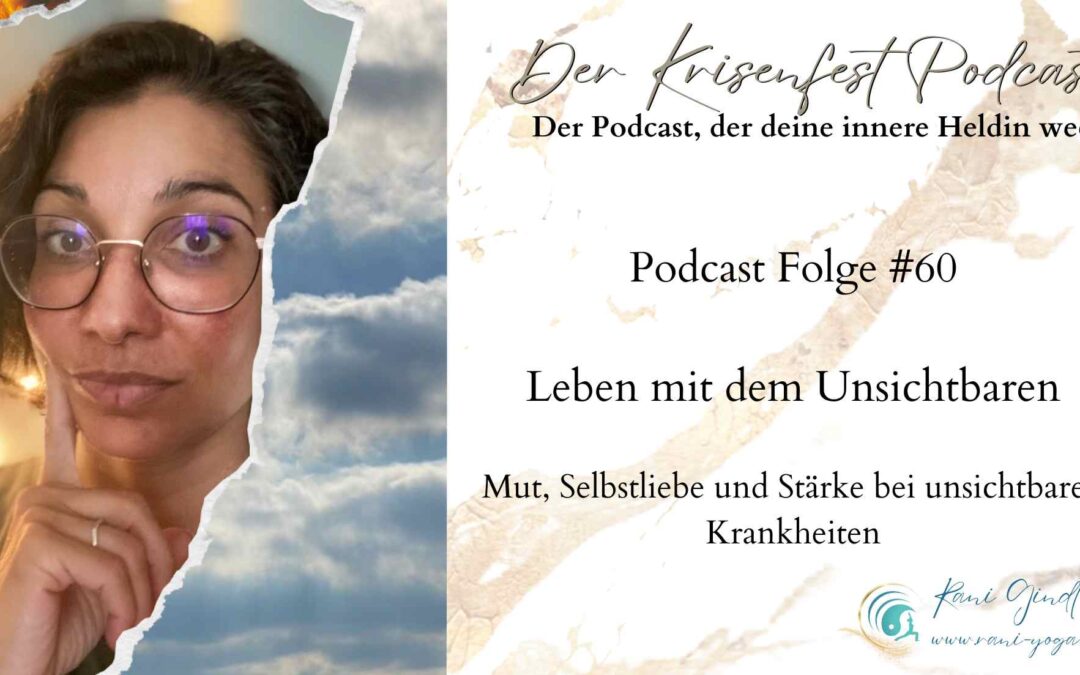 Der Krisenfest Podcast Folge 60 - unsichtbare Krankheit