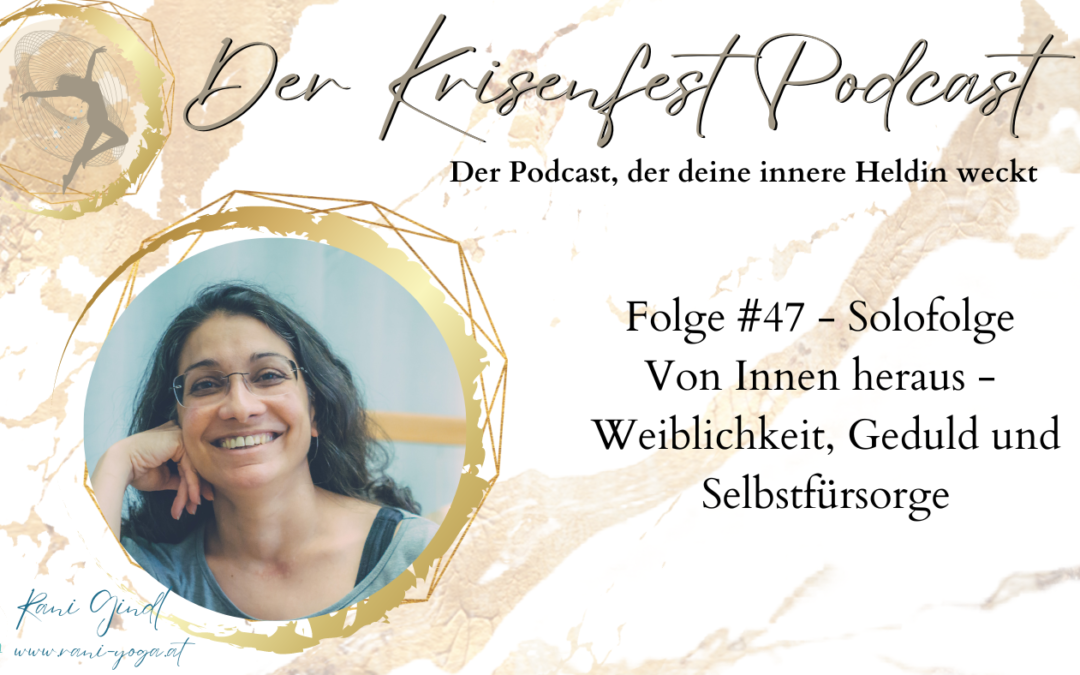 Podcast #47 Meine Krisenfest Reise