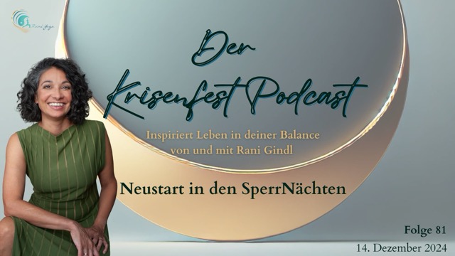 Krisenfest Podcast Beitragsbild: Neustart in den Sperrnächten – Folge 81. Inspirierend und persönlich, aufgenommen im Dezember 2024.